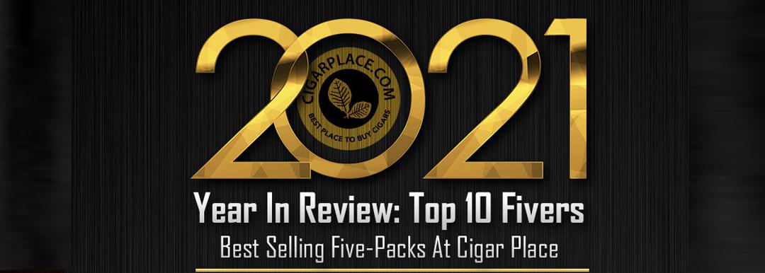 2021 Top 10 Best Selling Cigar Fivers